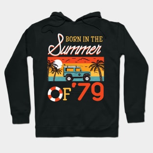 Born In The Summer Of _79 Beach Holiday Birthday Hoodie